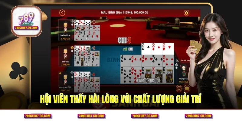 Hội viên thấy hài lòng với chất lượng giải trí