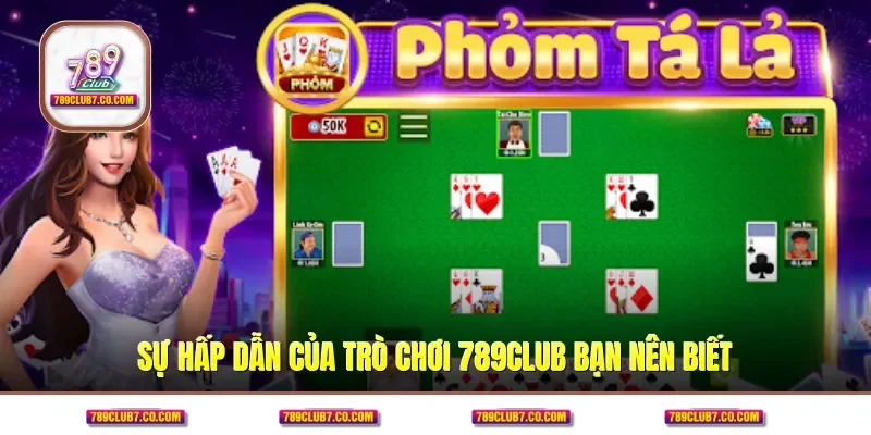 Sự hấp dẫn của trò chơi 789CLUB bạn nên biết
